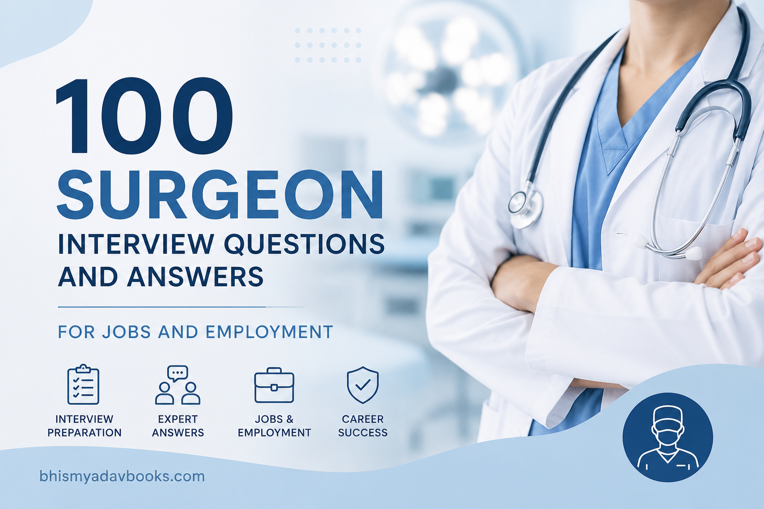 Surgeon Interview Questions and Answers